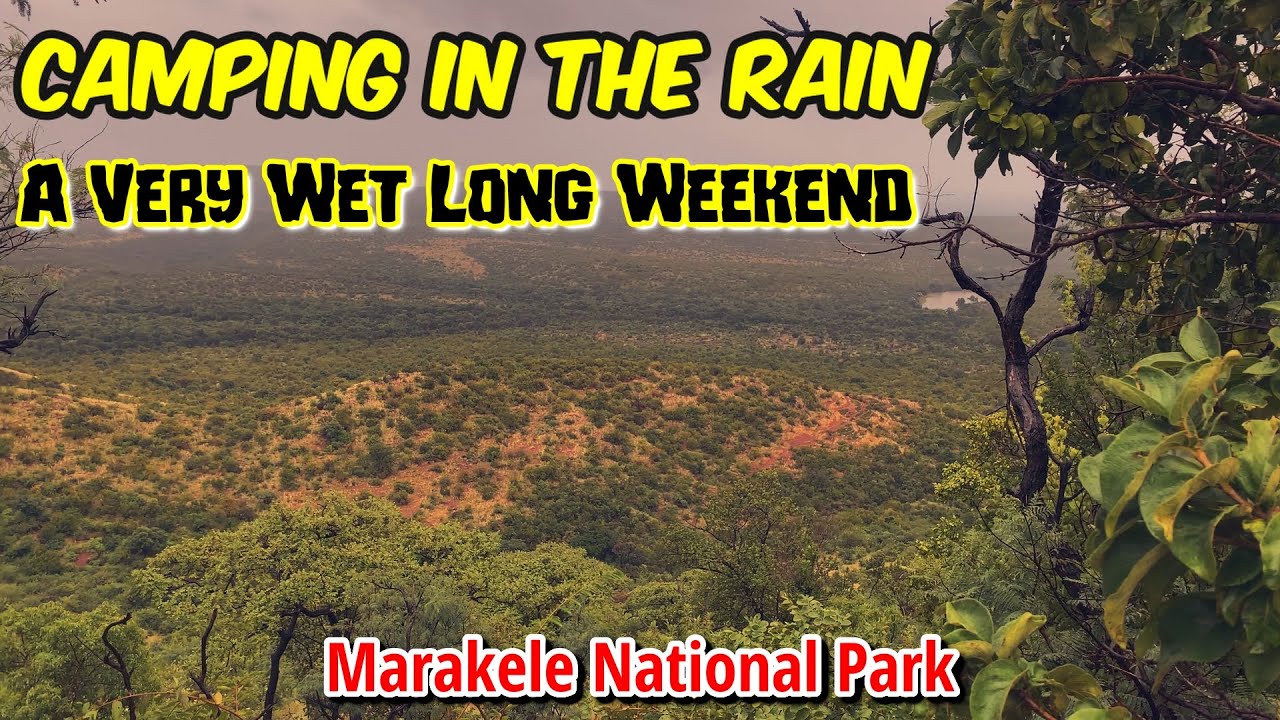 Marakele National Park - CAMPING in the RAIN