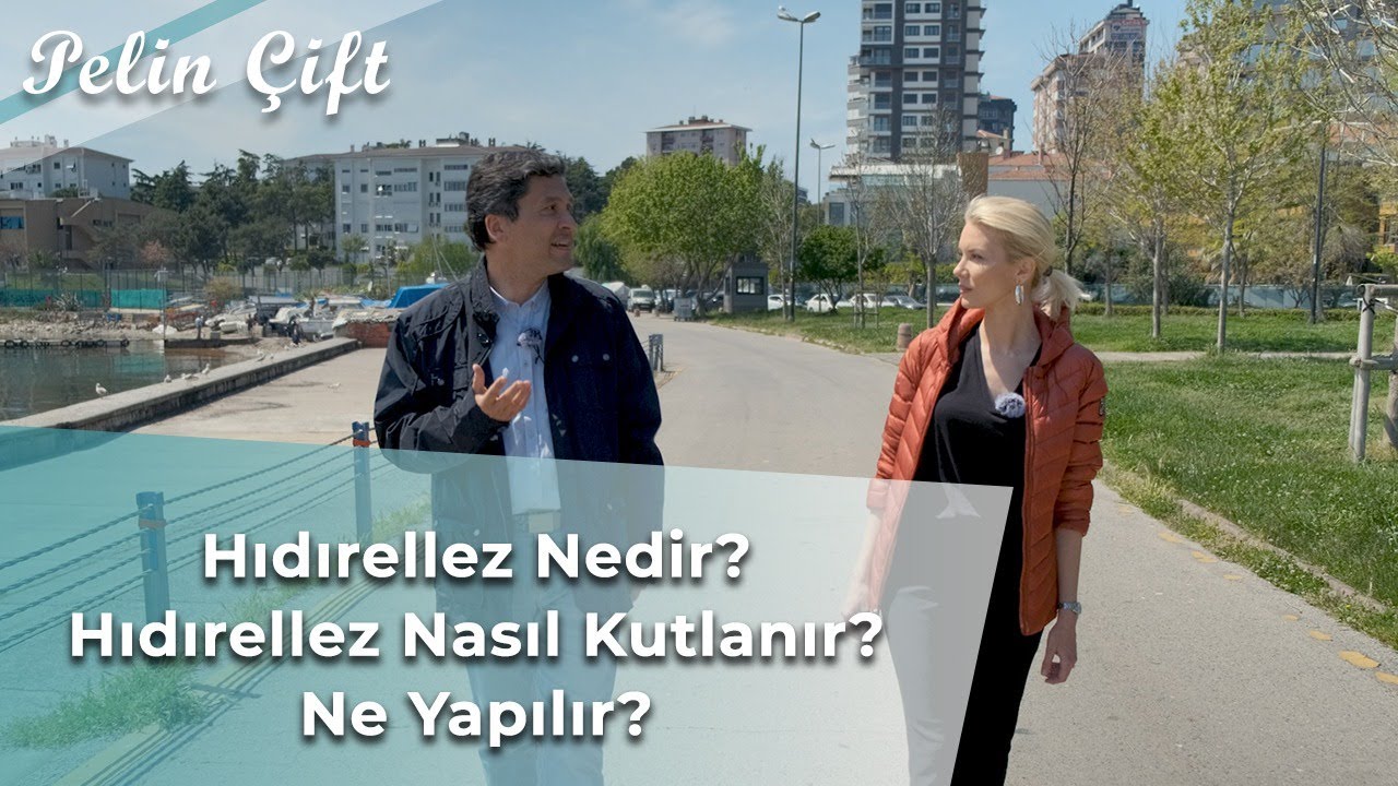 Hıdırellez Nedir? Hıdırellez Nasıl Kutlanır? Ne Yapılır? - Pelin &Ccedil;ift - Ali Faik Demir
