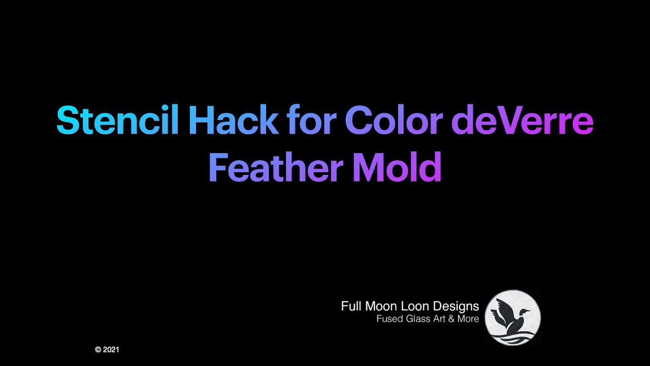 Stencil Hack for Colour deVerre Feather Mold