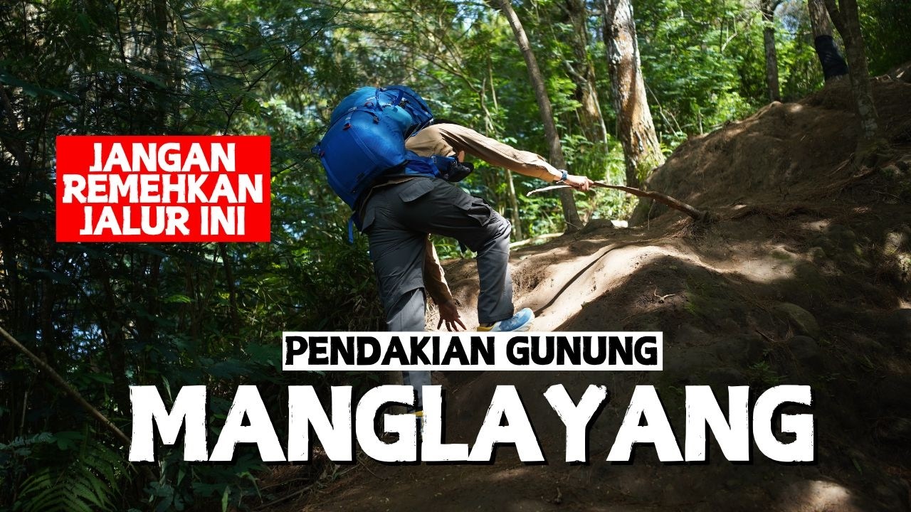 2026 | PENDAKIAN GUNUNG MANGLAYANG VIA BATU KUDA ( FULL EPISODE )