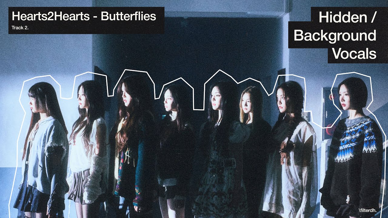 Hearts2Hearts - Butterflies [Dolby Atmos Hidden | Background Vocals + Adlibs]