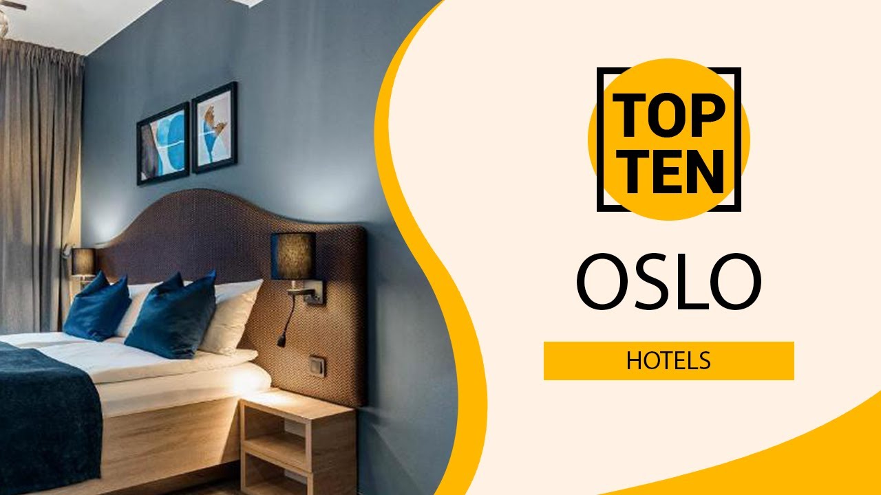 Top 10 Best Hotels to Visit in Oslo | Norway - English