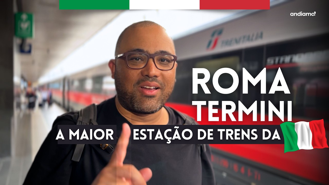 ROMA TERMINI, a maior estação de trens da ITÁLIA | Andiamo!