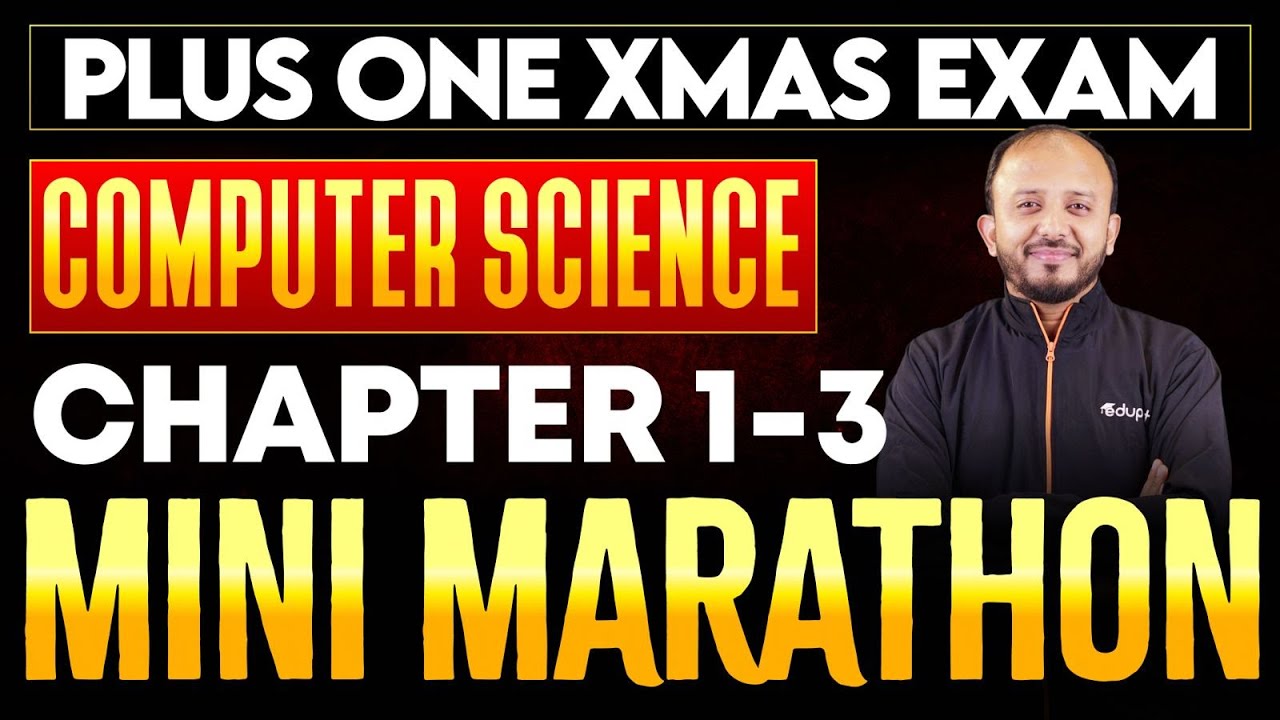 Plus one Computer science | Mini Marathon Chapter 1,2,3 | Eduport
