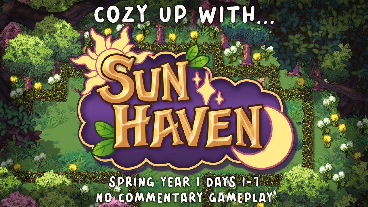 Sun Haven Spring Year 1, Days 1-7 🌷 No Commentary Gameplay Longplay