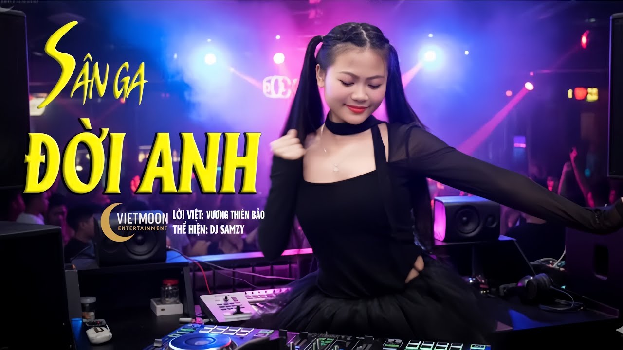 S&Acirc;N GA ĐỜI ANH REMIX - DJ SAMZY  - ( Nhạc trẻ remix h&oacute;t tiktok mới nhất  )