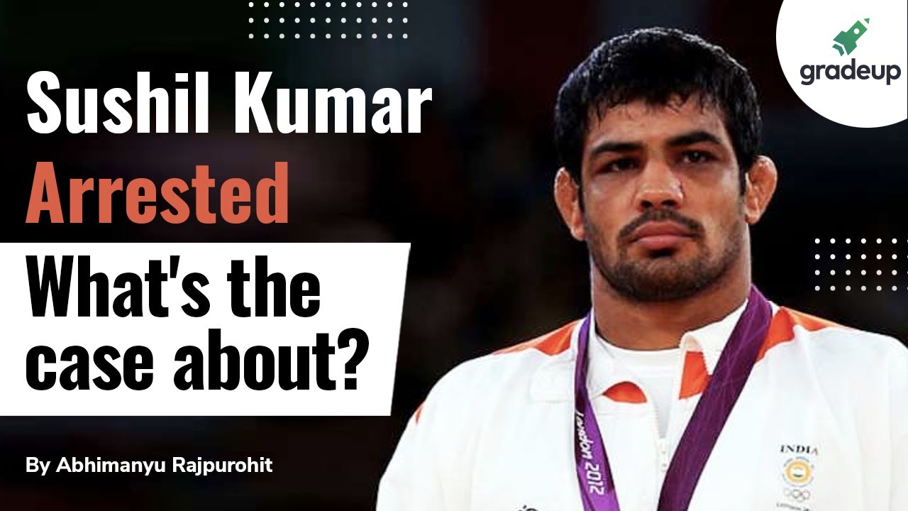Sushil Kumar Arrested!! Know the Complete Case | Abhimanyu Rajpurohit | Gradeup