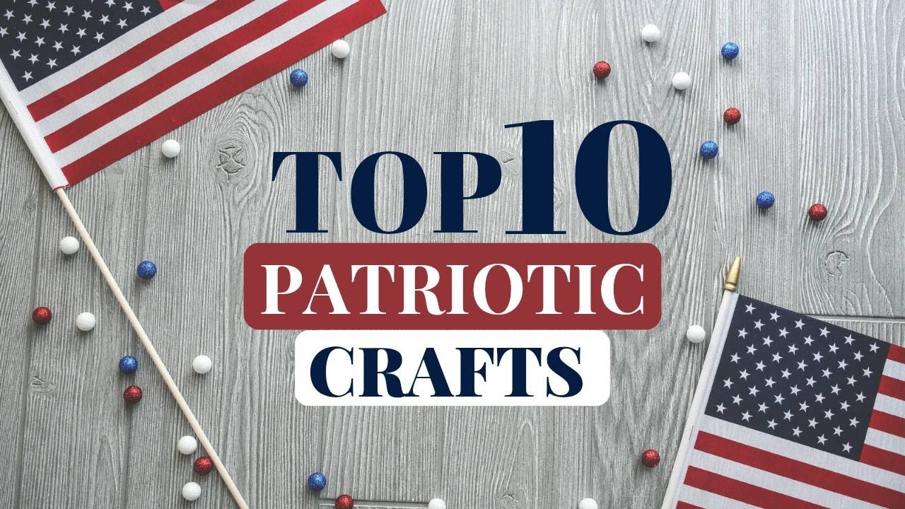 Make Patriotic Magic with These 10 Affordable DIY Craft Ideas