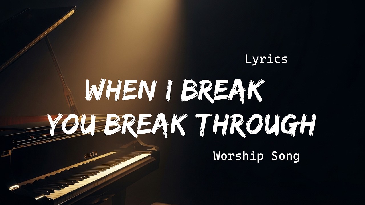When I Break, You Break Through (Official Lyric Video)