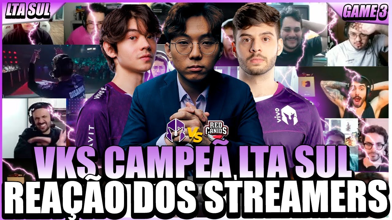 STREAMERS REAGEM aos MOMENTOS FINAIS da VIVO KEYD STARS SE CONSAGRANDO CAMPEÃ da LTA SUL