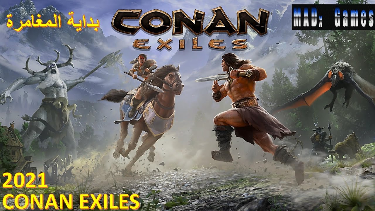 CONAN EXILES 2021 كونان اكسايلز بداية المغامرة