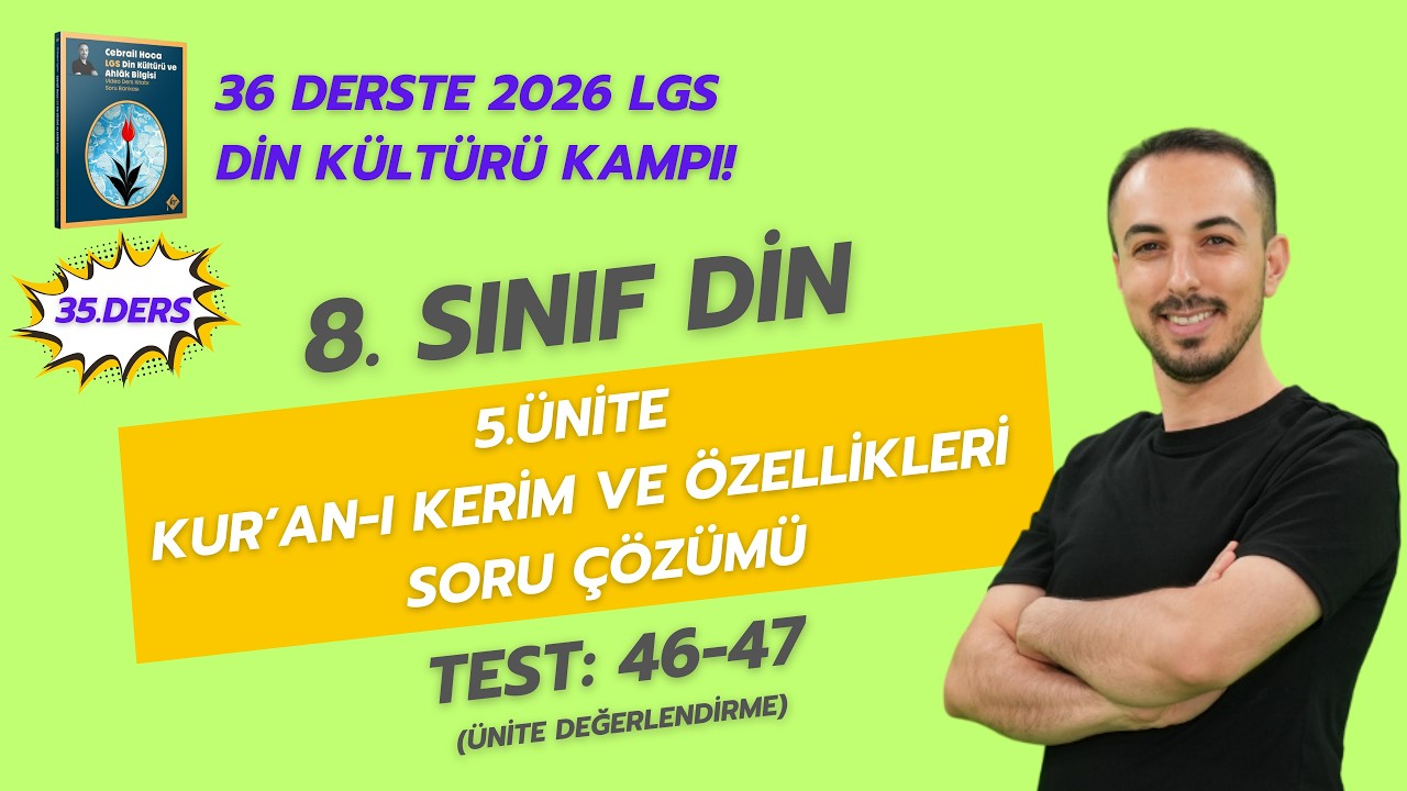 5. Ünite Kur'an-ı Kerim ve Özellikleri Soru Çözümü | 8. Sınıf Din Kültürü 2026 LGS KAMPI | 35. Ders