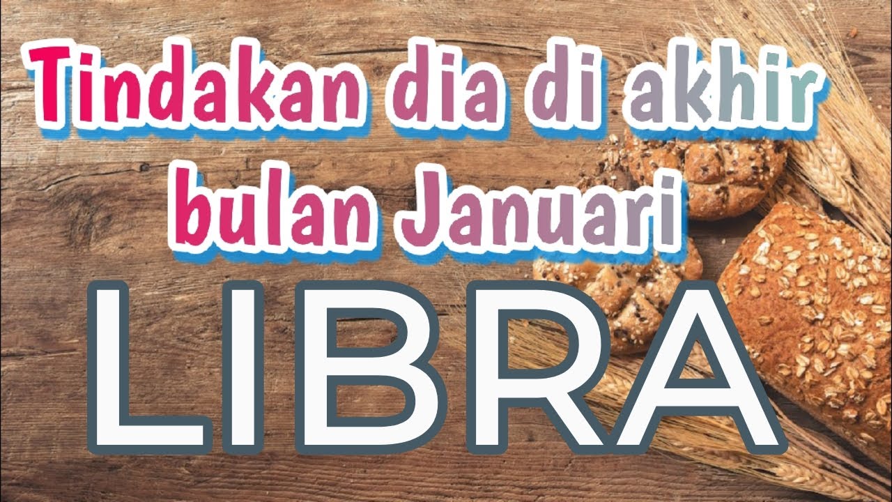Libra♎kabar dia di akhir bulan Januari