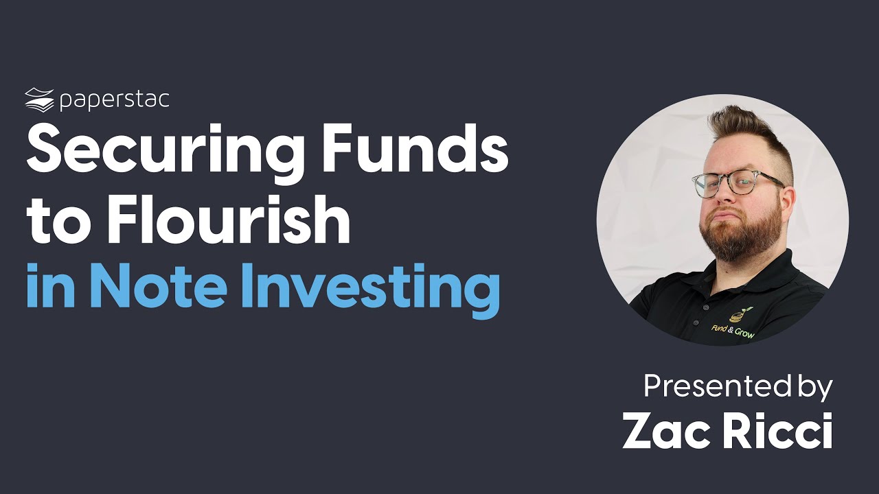 Securing the Funds to Flourish in Note Investing With Zac Ricci