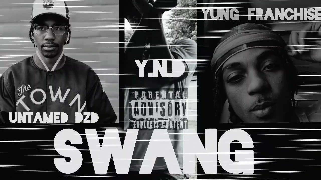 Let'aBossEatY.N.D X Untamed DZD X Yung Franchise (SWANG)