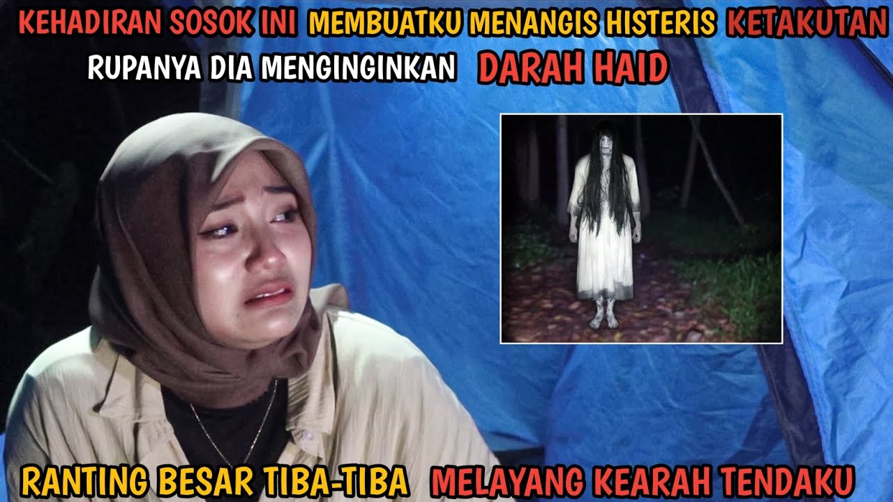 SOLO CAMPING HORROR:NEKAT CAMPING SAAT SEDANG HAID MALAH APES DIBUNTUTI & DIKEJAR SOSOK MENYERAMKAN