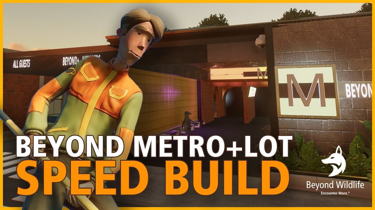 Beyond Metro + Lot Speed Build | Beyond Wildlife Park (ZSU)