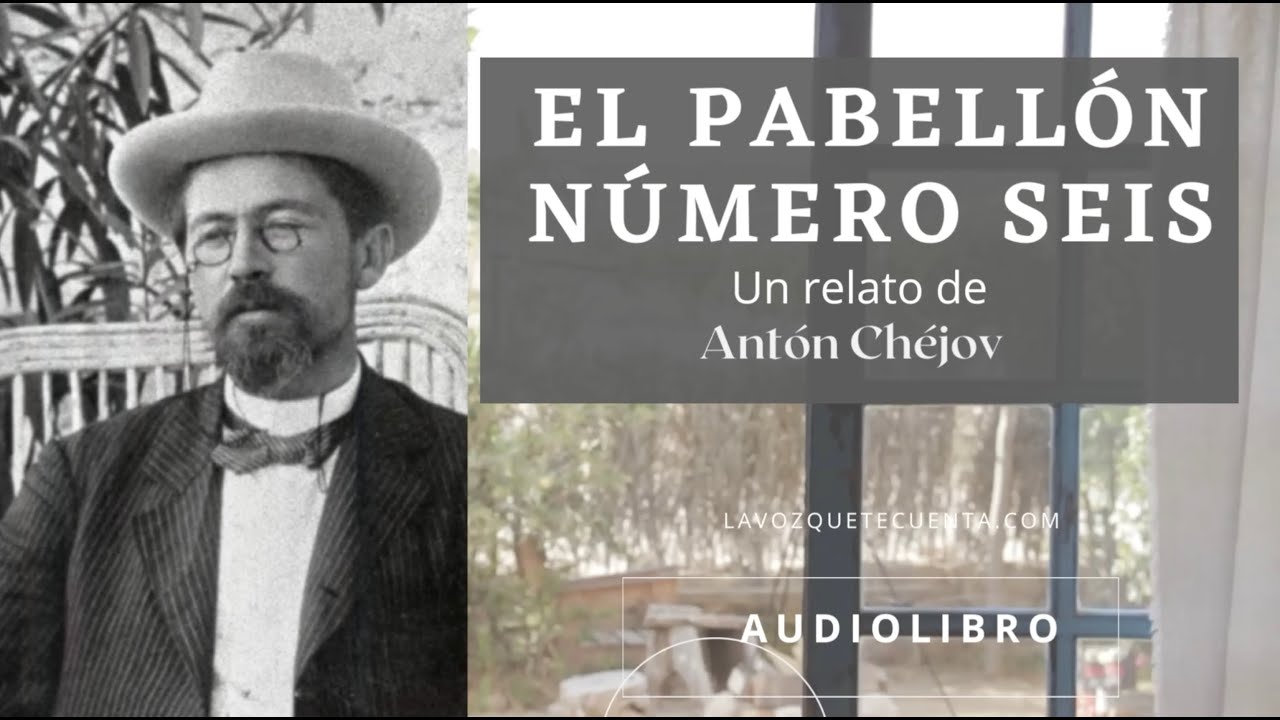 El pabellón número 6 — Antón Chéjov | Audiolibro completo en español | Voz humana real