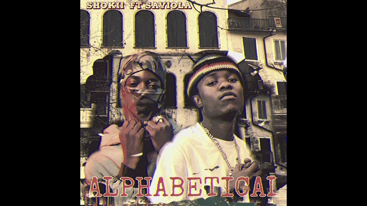 ALPHABETICAL-_Shokii x Saviola 1_-THE UNRULY [Prod.by john bmc]