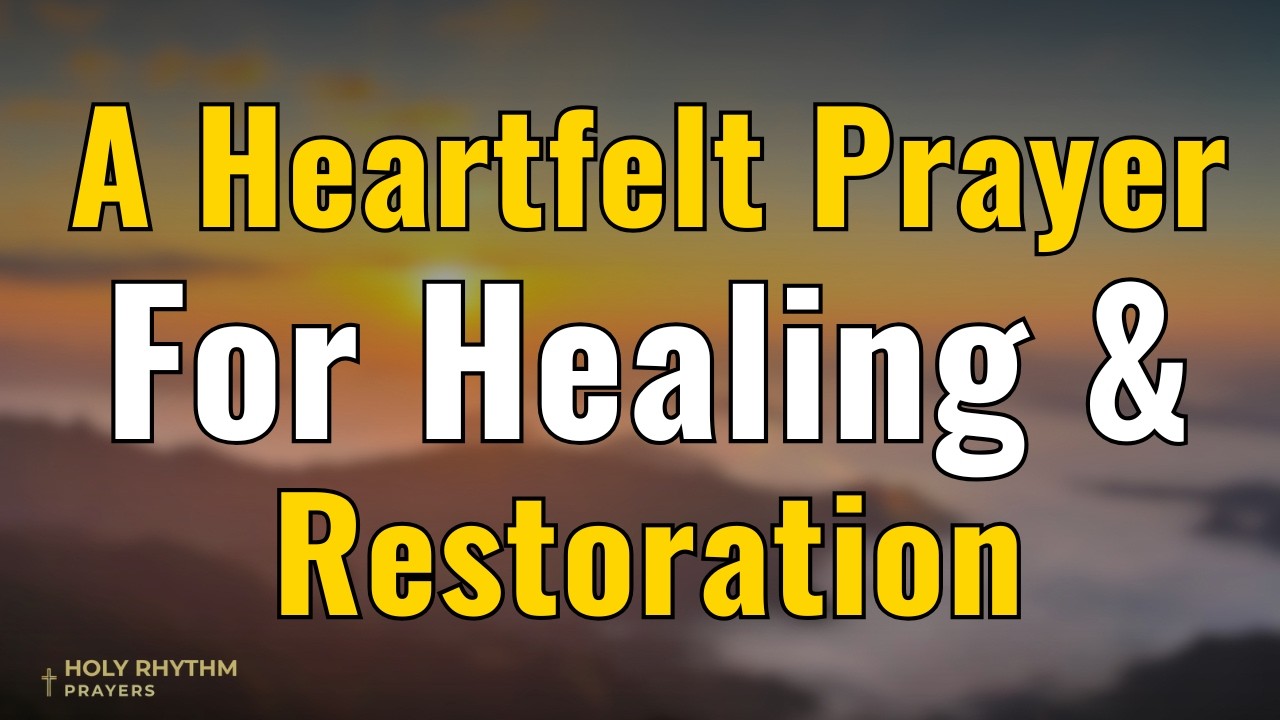 Prayer for Healing Sickness and Disease - Lord, Heal My Body, Soul, and Spirit | A Healing Prayer