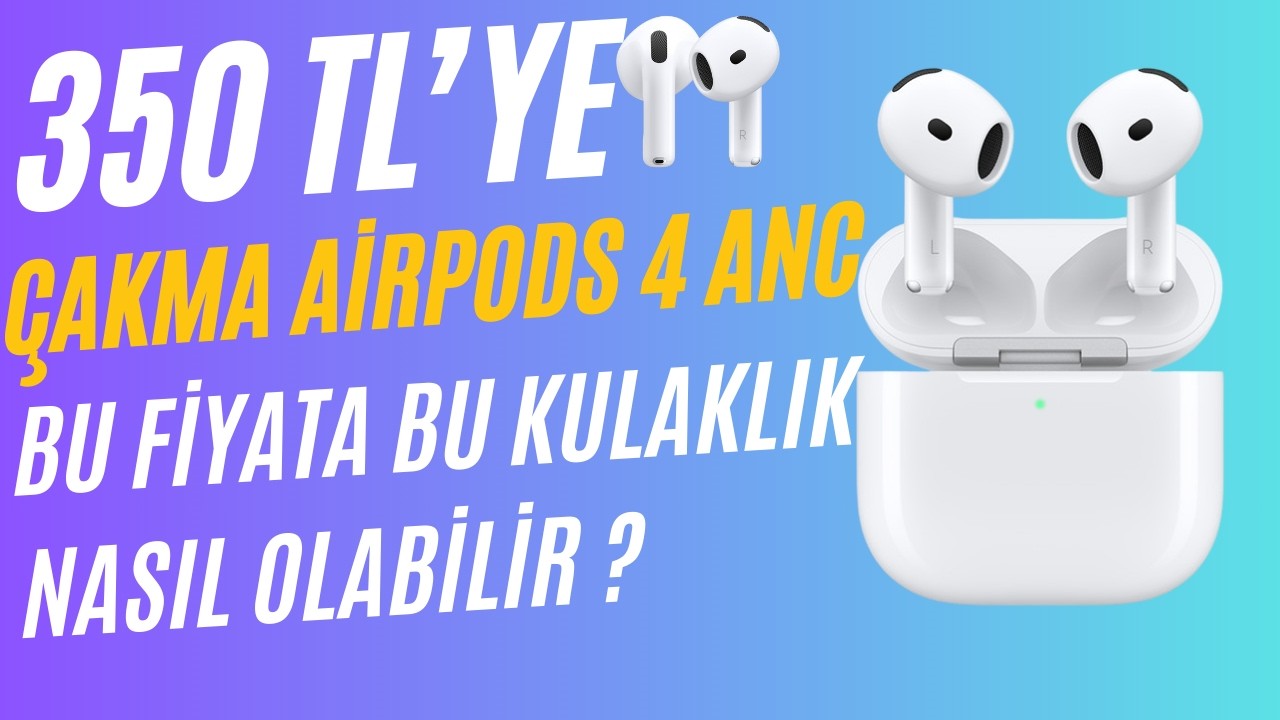 350 TL'YE ÇAKMA AİRPODS 4 ANC BLUETOOTH KULAKLIK | BU FİYATA AİRPODS NASIL OLABİLİR ?