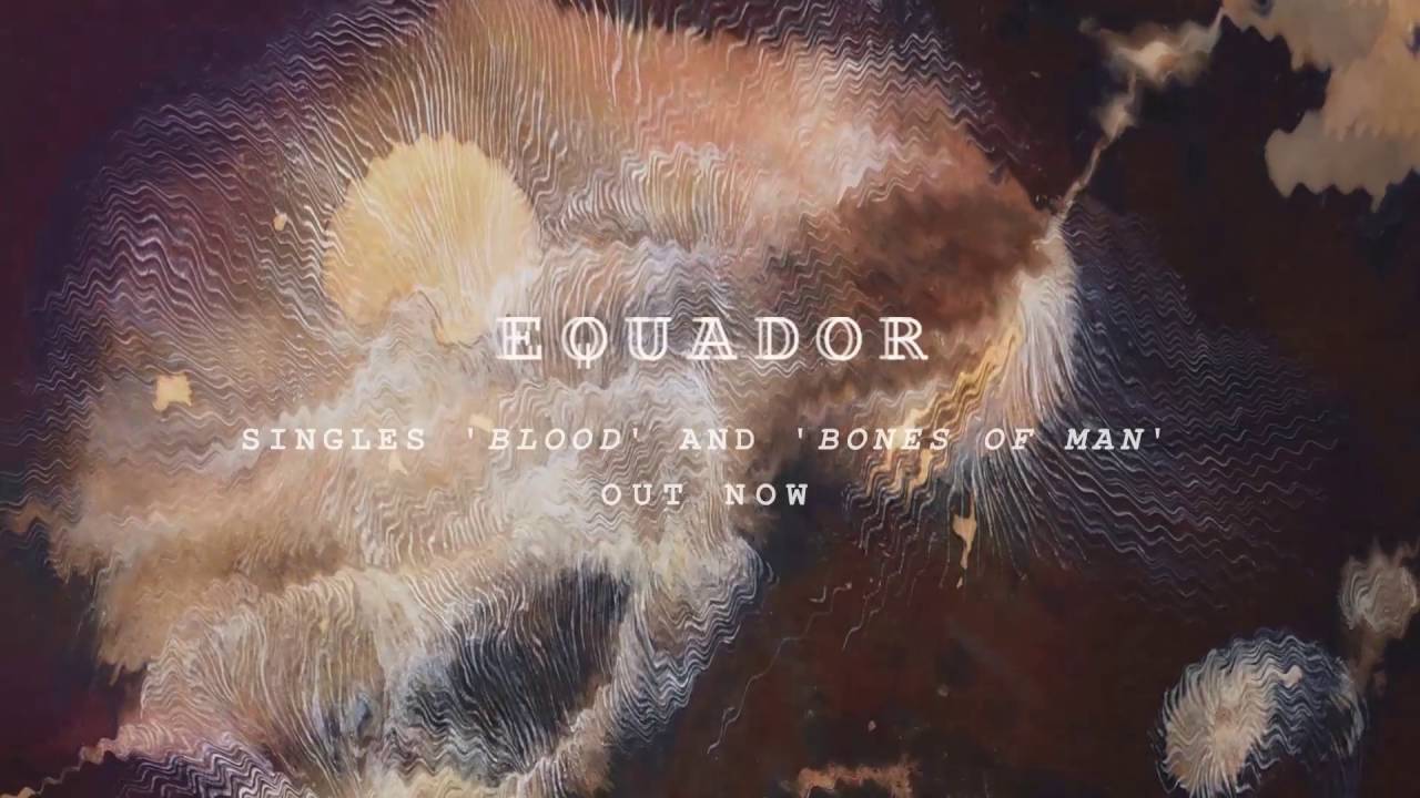 Equador - Bones of Man (Official Audio)