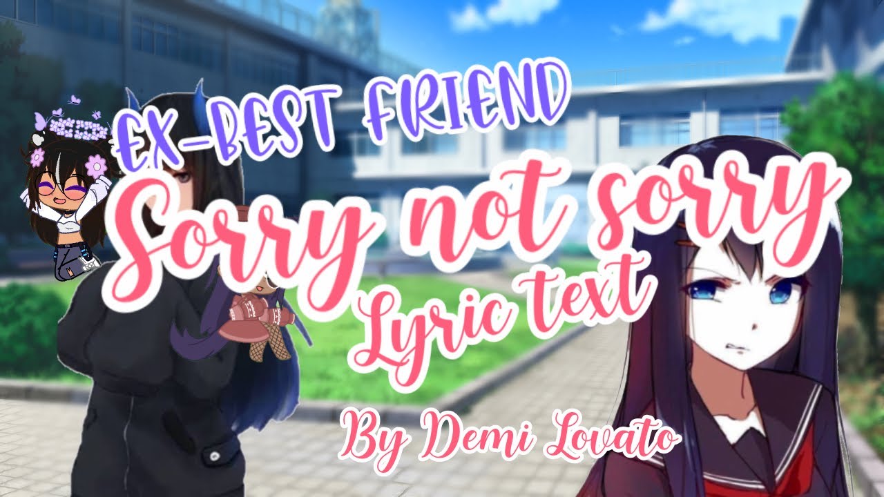 MHA lyric text|Sorry Not Sorry|y/n ex-bestie!?!