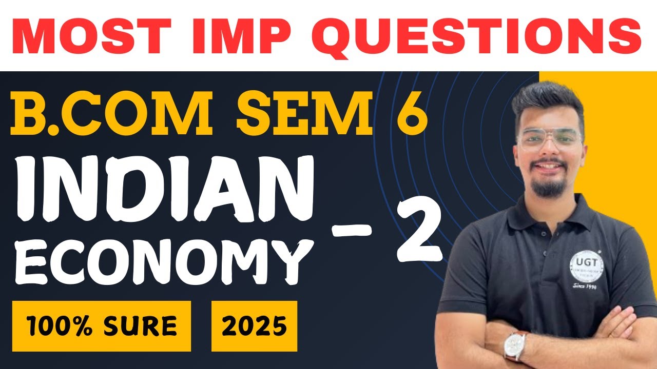Indian Economy - 2 | Most Important Questions | Bcom Sem 6 | Gujarat University | UGT