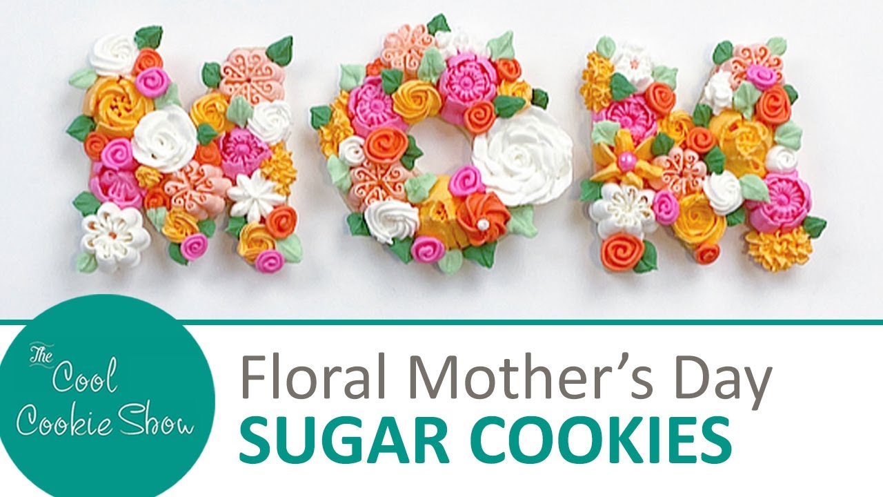 Floral Mother's Day Sugar Cookies