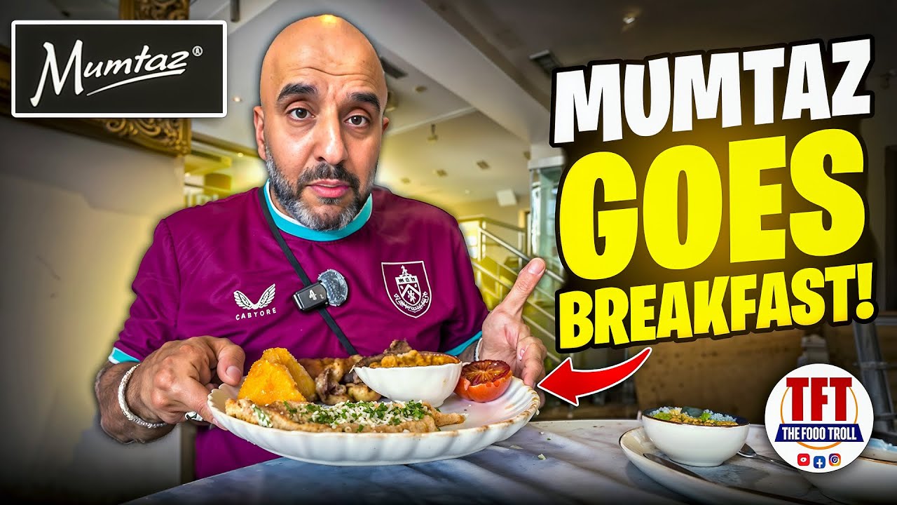 Exquisite Breakfast at Mumtaz Restaurant Bradford | TFT