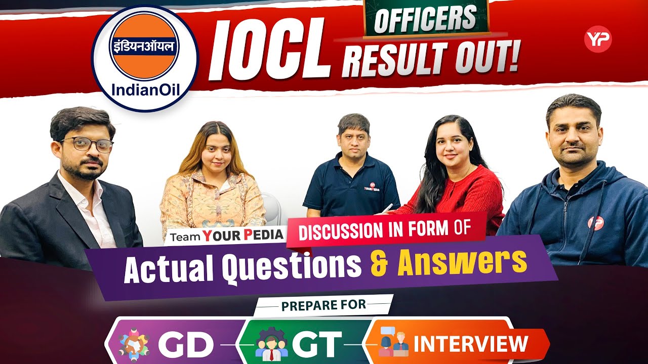 IOCL Officers Result out! Discussion on GD, GT, Interview preparation via Students Common Queries