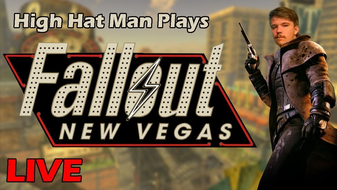 High Hat Man Plays Fallout: New Vegas #22
