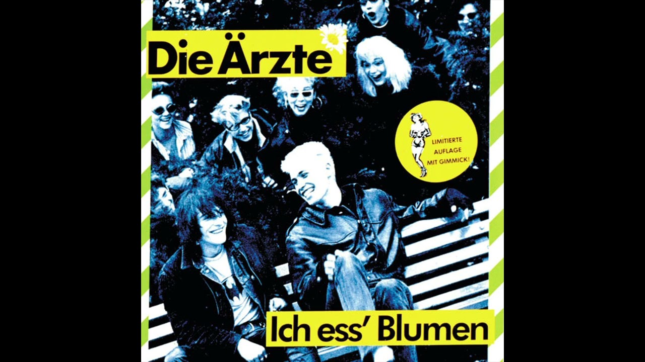 Die Ärzte - Ich ess Blumen