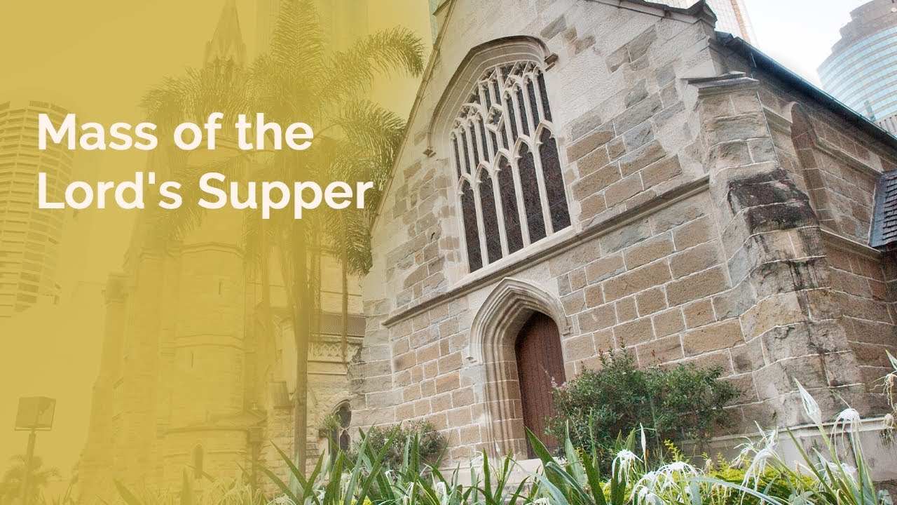 2025.04.17 - 7pm Holy Thursday - The Mass of the Lord's Supper