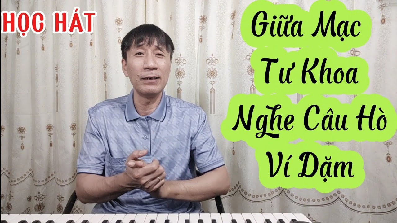 Học hát bài: Giữa Mạc Tư Khoa Nghe Câu Hò Ví Dặm