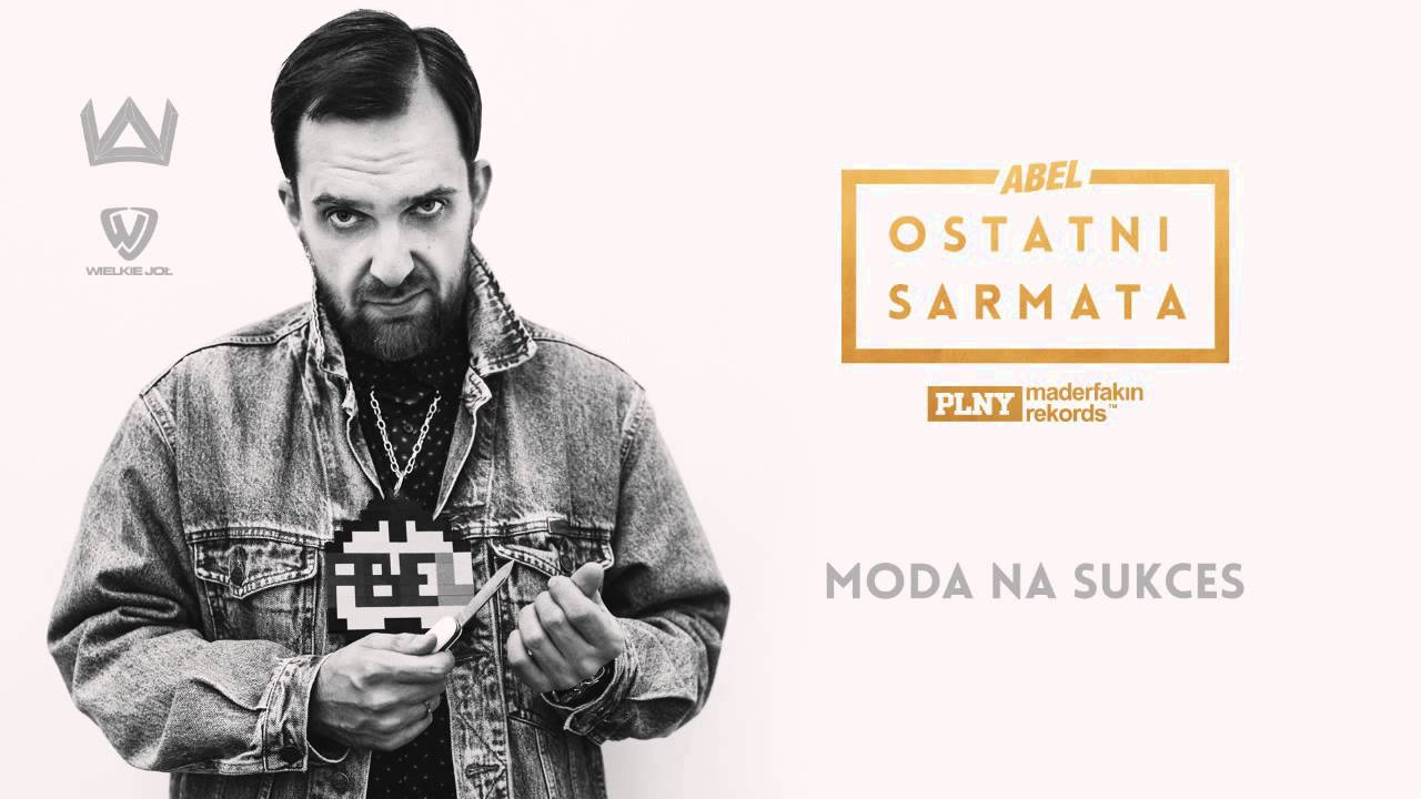 02. ABEL - MODA NA SUKCES // OSTATNI SARMATA // 2014
