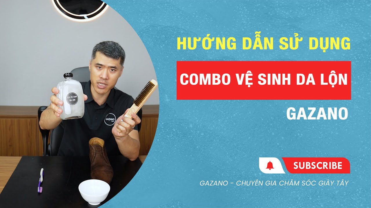 Hướng dẫn chi tiết cách vệ sinh giày da lộn | PHONG ĐINH GAZANO