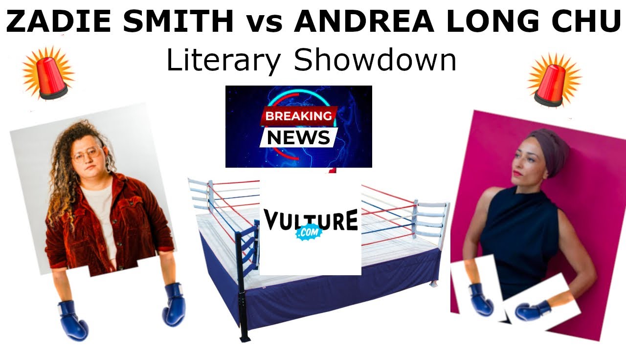 Literary Showdown: Author Zadie Smith vs NY Magazine critic Andrea Long Chu