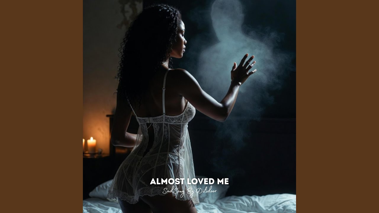 Almost Loved Me