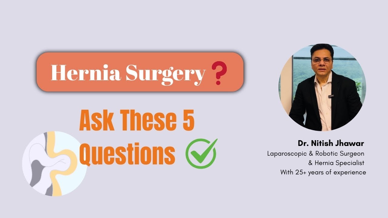 Top 5 Questions You MUST Ask Before Hernia Surgery | Dr. Nitish Jhawar
