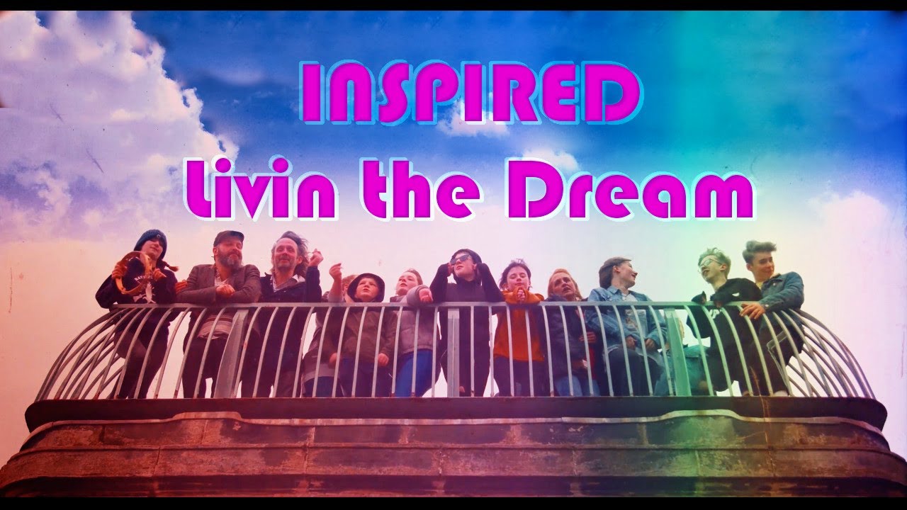 Inspired 5 - Livin The Dream!
