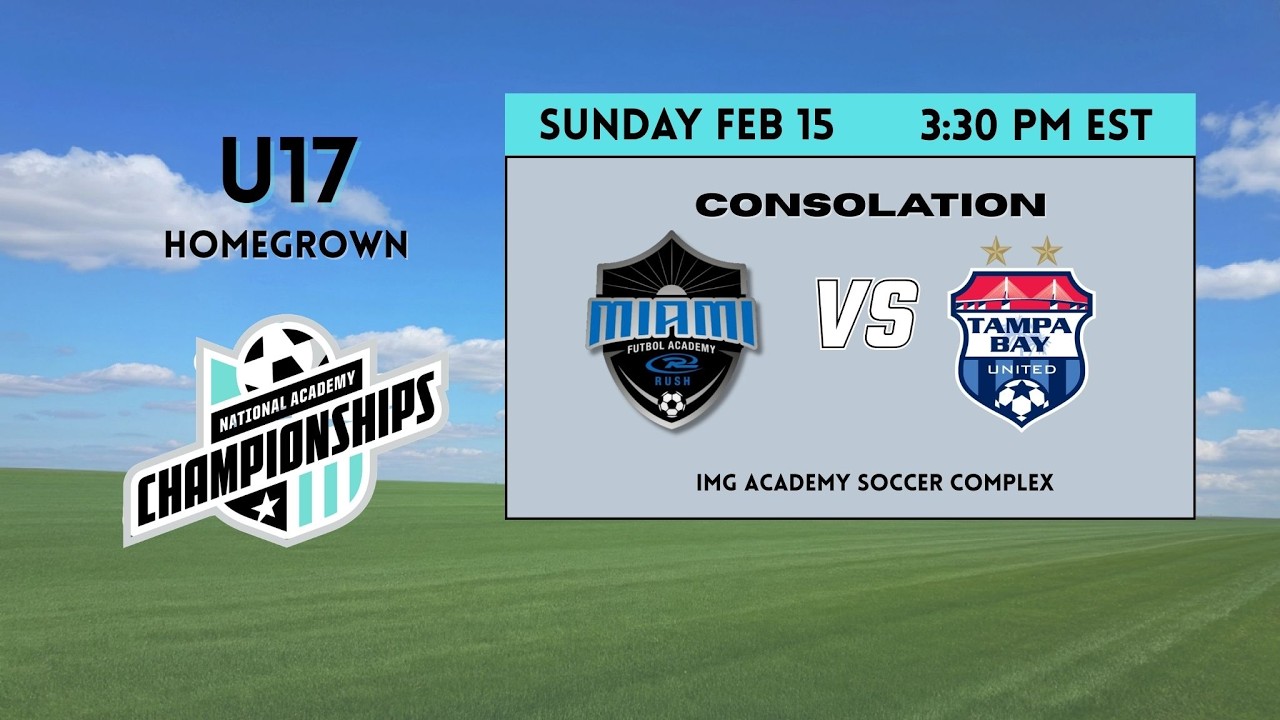 U17 MLS Next HG | Miami Futbol Academy Rush | vs TBU | NAC consolation