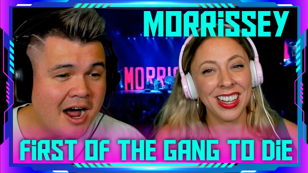 FIRST Reaction to Morrissey - First Of The Gang To Die LIVE | THE WOLF HUNTERZ Jon and Dolly