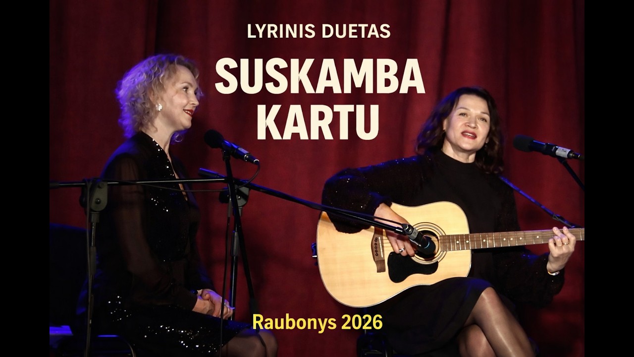 Ko taip troško širdis | Lyrinis duetas, kuris paliečia iki ašarų.