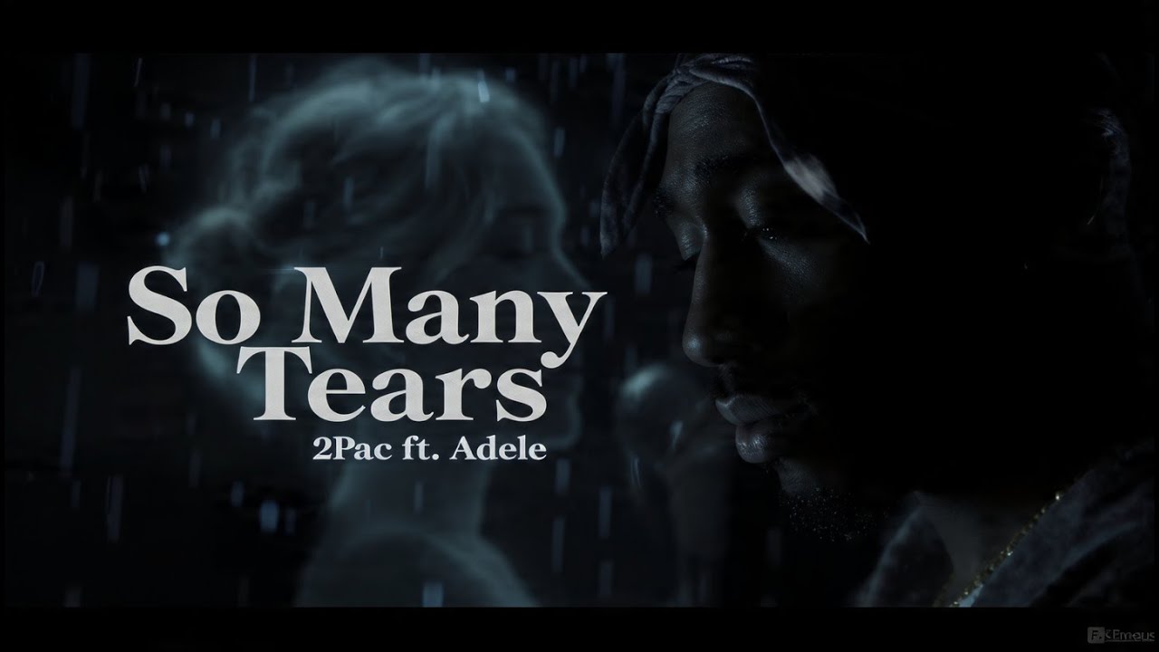 “So Many Tears (2026)” – 2Pac ft. Adele (Reimagined)