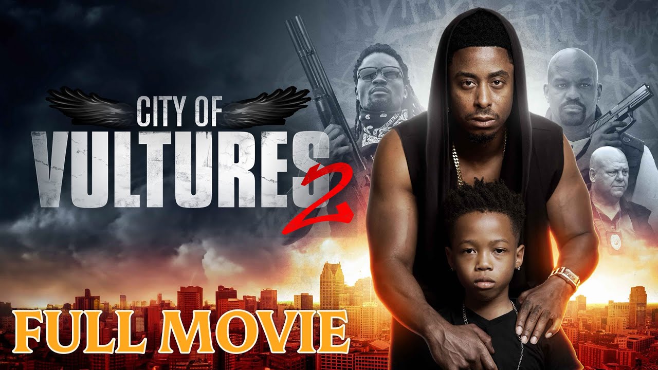 City of Vultures 2 (2022) | Black Voices, Urban Crime | Full Movie