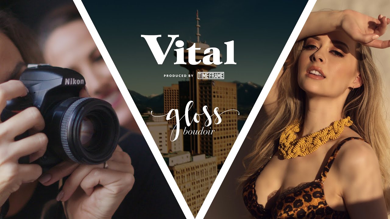 Vital Vancouver - Episode 5: Gloss Boudoir