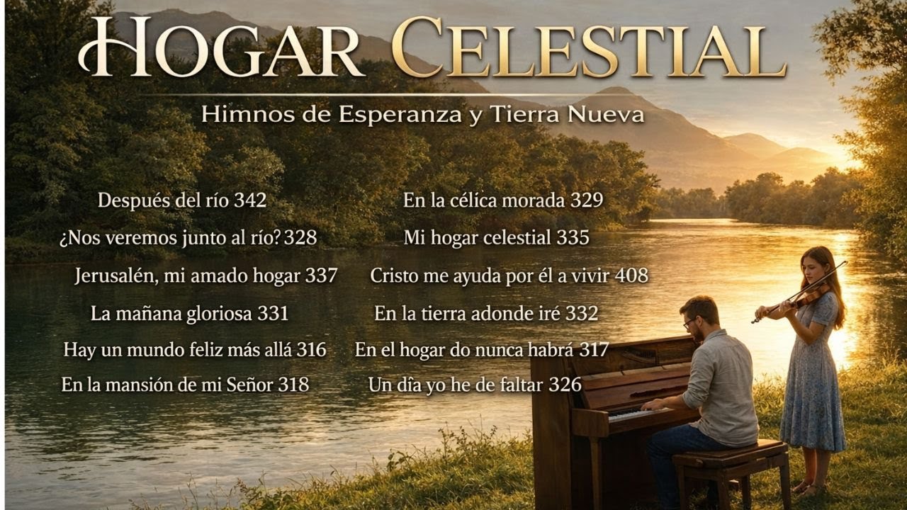40 Minutos de Himnos Adventistas del Hogar Celestial y Tierra Nueva | Música Cristiana Acústica