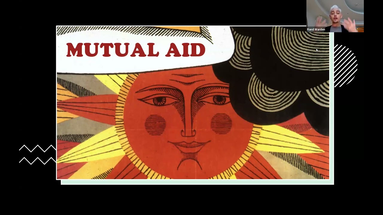 Mutual Aid–Our Survival and Our Liberation   Rand Warden
