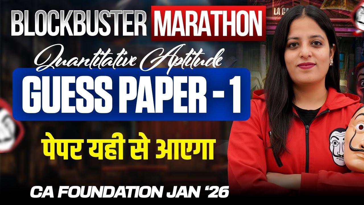 Quantitative Aptitude Guess Paper 1 Paper यही से आएगा | CA Foundation Jan'26 | Komal Gyamlani